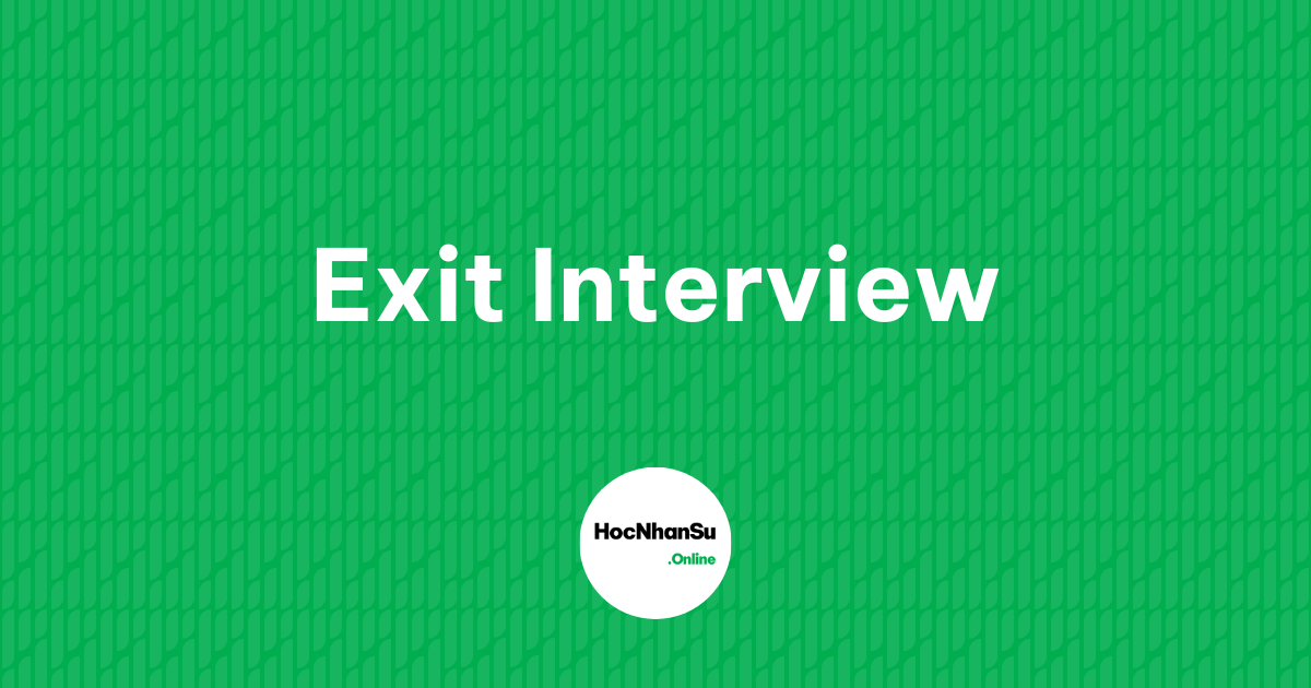 Exit interview là gì?