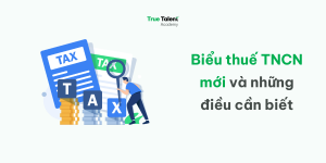Biểu thuế TNCN mới: HR cần hiểu gì và chuẩn bị ra sao trước 2026