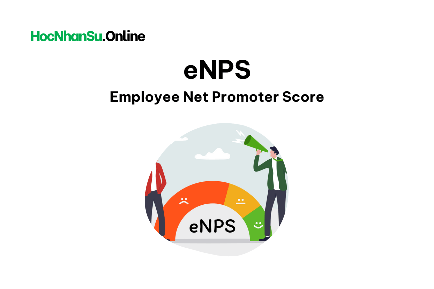 Employee Net Promoter Score - eNPS là gì