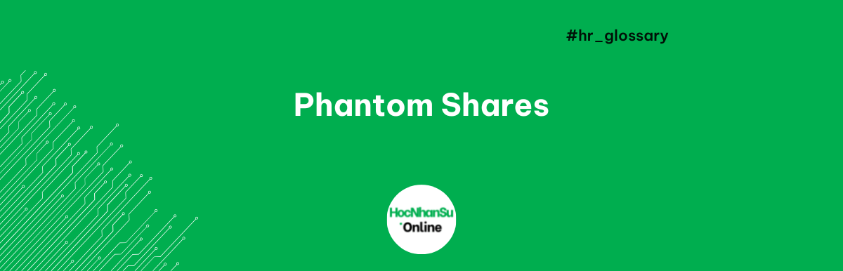 Phantom Shares là gì?