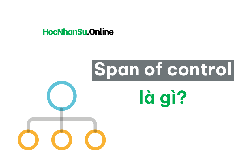 Span of control là gì?