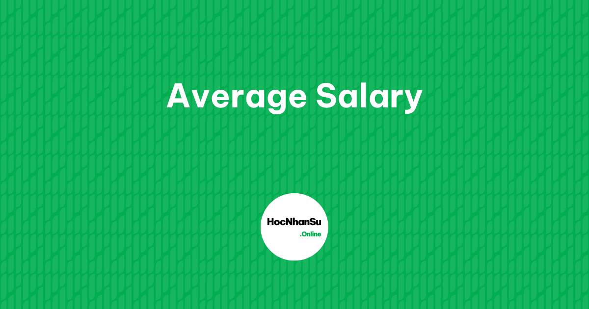 Average Salary là gì?